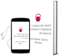 Descargar AudioLibro Cuentos del Jardín Encantado : La Tejedora de Sueños de Encarnación Castro Moreno año 1990