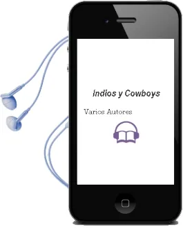 Descargar AudioLibro Indios y Cowboys de Varios Autores año 1990
