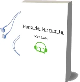 Descargar AudioLibro Nariz de Moritz - la de Mira Lobe año 1990