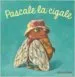 AudioLibro Pascale la Cigale de Antoon Krings