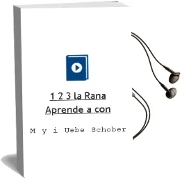 Descargar AudioLibro 1, 2, 3, la Rana Aprende a con de M. Y I. Uebe Schober año 1990