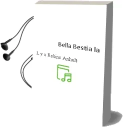 Descargar AudioLibro Bella Bestia - la de L. Y A. Robins Anholt año 1990