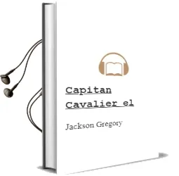 Descargar AudioLibro Capitan Cavalier - el de Jackson Gregory año 1990