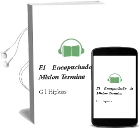 Descargar AudioLibro El Encapuchado: La Mision Termina de G. L. Hipkiss año 1990