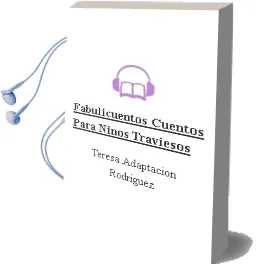 Descargar AudioLibro Fabulicuentos. Cuentos para Niños Traviesos de Teresa (Adaptacion) Rodriguez año 1990