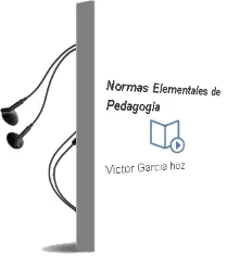 Descargar AudioLibro Normas Elementales de Pedagogia de Victor Garcia Hoz año 1990