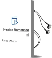 Descargar AudioLibro Principe Romantico - el de Rafael Sabatini año 1990