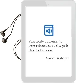 Descargar AudioLibro Pulgarcito. Suplemento para Niñas. Serie Celia 51: La Ovejita Princesa de Varios Autores año 1990