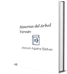 Descargar AudioLibro Historias del Arbol Yarmin de Joaquin Aguirre Bellver año 1991