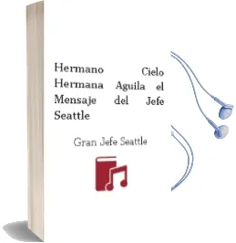 Descargar AudioLibro Hermano Cielo, Hermana Aguila: El Mensaje del Jefe Seattle de Gran Jefe Seattle año 1993