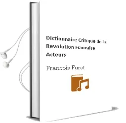 Descargar AudioLibro Dictionnaire Critique de la Revolution Francaise : Acteurs de François Furet año 1993