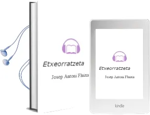 Descargar AudioLibro Etxeorratzeta de Josep Antoni Fluixa año 1993