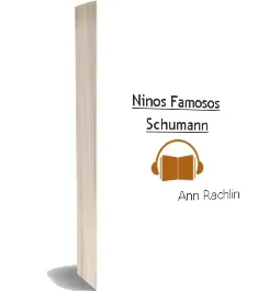 Descargar AudioLibro Niños Famosos: Schumann de Ann Rachlin año 1993