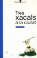 AudioLibro Tres Xacals a la Ciutat de Josep Vallverdu