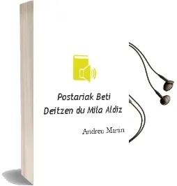 Descargar AudioLibro Postariak Beti Deitzen du Mila Aldiz de Andreu Martin año 1994