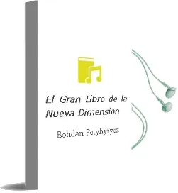 Descargar AudioLibro El Gran Libro de la Nueva Dimension de Bohdan Petyhyrycz año 1994