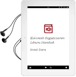 Descargar AudioLibro Koloreak Sagutxoaren Liburu Handiak de Anaël Dena año 1994