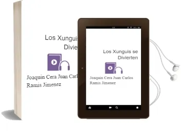 Descargar AudioLibro Los Xunguis se Divierten de Joaquin Cera; Juan Carlos Ramis Jimenez año 1994