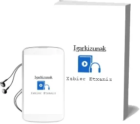 Descargar AudioLibro Igarkizunak de Xabier Etxaniz año 1995
