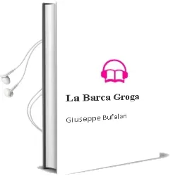 Descargar AudioLibro La Barca Groga de Giuseppe Bufalari año 1995