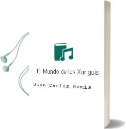 Descargar AudioLibro El Mundo de los Xunguis de Juan Carlos Ramis año 1995