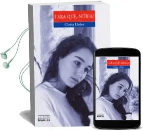 Descargar AudioLibro I ara Que, Nuria? de Gloria Llobet año 1995