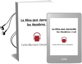 Descargar AudioLibro La Niña que Aprendia los Nombres (3ª Ed.) de Carlos Murciano Gonzalez año 1995
