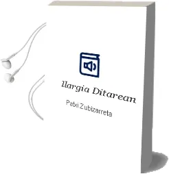 Descargar AudioLibro Ilargia Ditarean de Patxi Zubizarreta año 1996