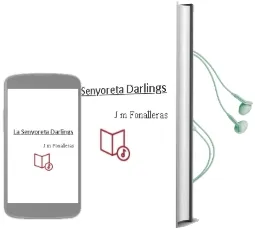 Descargar AudioLibro La Senyoreta Darlings de J.M. Fonalleras año 1996