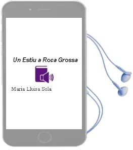Descargar AudioLibro Un Estiu a Roca Grossa de Maria Lluisa Sola año 1996