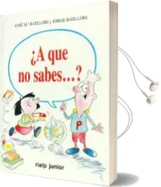 Descargar AudioLibro ¿A que no Sabes que ? de Jose Maria Batllori año 1997