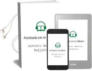 Descargar AudioLibro Fantasia en re Maior de Antonio Garcia Teijeiro año 1997