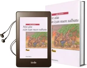 Descargar AudioLibro Nire Aita Ezin Izan Nuen Salbatu (Batua) de Iñaki Zubeldia año 1997