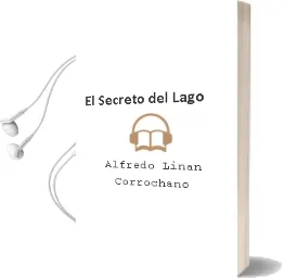 Descargar AudioLibro El Secreto del Lago de Alfredo Liñan Corrochano año 1998