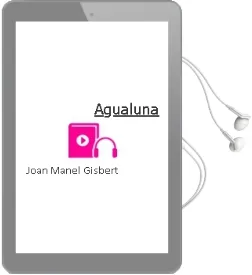 Descargar AudioLibro Agualuna de Joan Manel Gisbert año 1998