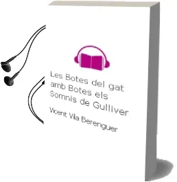 Descargar AudioLibro Les Botes del gat amb Botes; els Somnis de Gulliver de Vicent Vila Berenguer año 1998