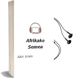 Descargar AudioLibro Afrikako Semea de Aitor Arana año 1998