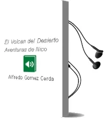 Descargar AudioLibro El Volcan del Desierto: Aventuras de Nico de Alfredo Gomez Cerda año 1998