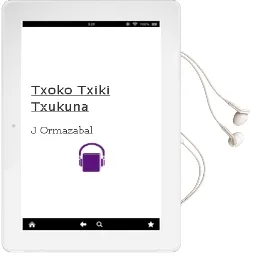 Descargar AudioLibro Txoko Txiki Txukuna de J. Ormazabal año 1998