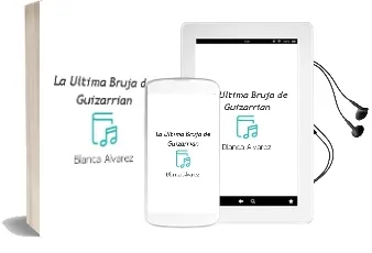 Descargar AudioLibro La Ultima Bruja de Guizarrian de Blanca Alvarez año 1998