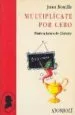 AudioLibro Multiplicate por Cero de Juan Bonilla