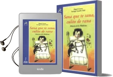 Descargar AudioLibro Sana que te Sana, Culito de Rana: Historia de la Medicina de Miguel Lorenzo año 1998