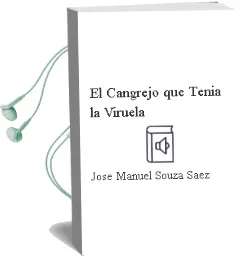 Descargar AudioLibro El Cangrejo que Tenia la Viruela de Jose Manuel Souza Saez año 1998