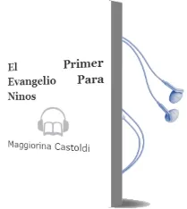 Descargar AudioLibro El Primer Evangelio para Niños de Maggiorina Castoldi año 1998