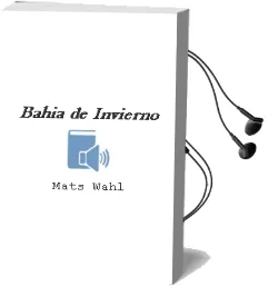 Descargar AudioLibro Bahia de Invierno de Mats Wahl año 1998