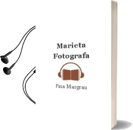 Descargar AudioLibro Marieta Fotografa de Fina Masgrau año 1998