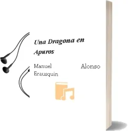 Descargar AudioLibro Una Dragona en Apuros de Manuel Alonso Erausquin año 1998