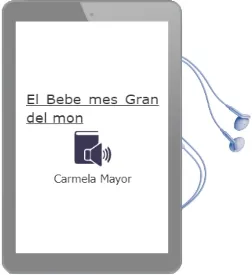 Descargar AudioLibro El Bebe mes Gran del mon de Carmela Mayor año 1999