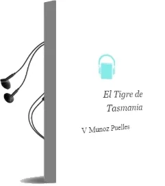 Descargar AudioLibro El Tigre de Tasmania de V. Muñoz Puelles año 1999