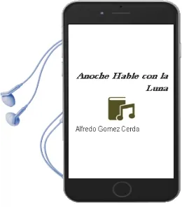 Descargar AudioLibro Anoche Hable con la Luna de Alfredo Gomez Cerda año 1999